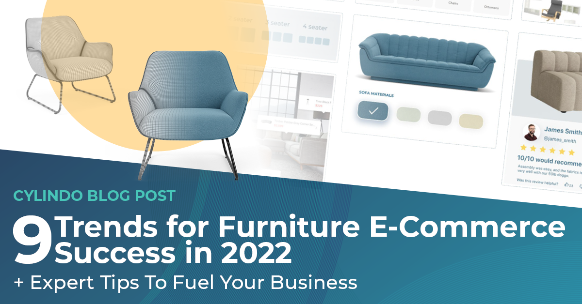 9 Trends for Furniture Success in 2022 + Expert Tips